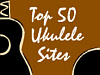 Top 50 Ukulele Sites